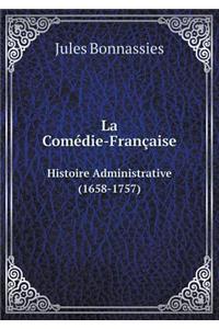 La Comédie-Française Histoire Administrative (1658-1757)