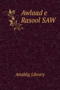 Awlaad e Rasool SAW