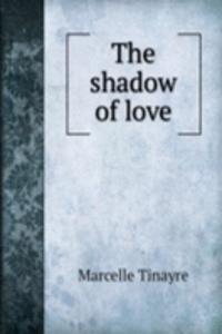 shadow of love