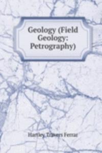 Geology (Field Geology: Petrography)