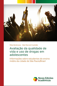 Avaliação da qualidade de vida e uso de drogas em adolescentes