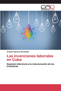 invenciones laborales en Cuba