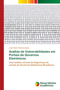 Análise de Vulnerabilidades em Portais de Governos Eletrônicos
