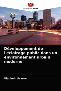 Développement de l'éclairage public dans un environnement urbain moderne
