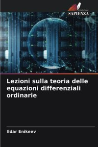 Lezioni sulla teoria delle equazioni differenziali ordinarie