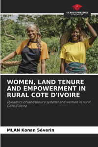 Women, Land Tenure and Empowerment in Rural Cote d'Ivoire