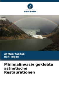 Minimalinvasiv geklebte ästhetische Restaurationen