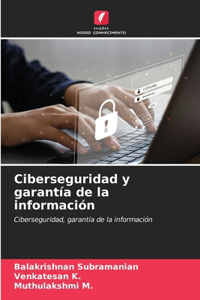 Ciberseguridad y garantía de la información