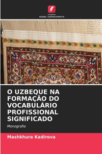 O Uzbeque Na Formação Do Vocabulário Profissional Significado