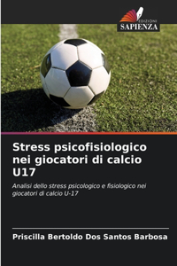 Stress psicofisiologico nei giocatori di calcio U17