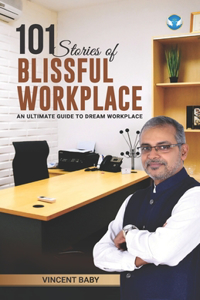 101 Stories of Blissful Workplace