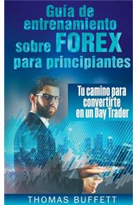 Guía de entrenamiento sobre FOREX para principiantes