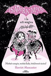 La Isadora Moon i la nit magica (Grans histories de la Isadora Moon 2)