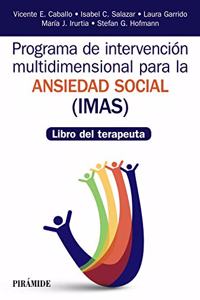 Programa de Intervencion multidimensional para la ansiedad social (IMAS): Libro del terapeuta