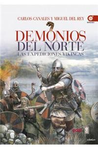 Demonios del Norte. Las Expediciones Vikingas