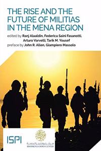 The Rise and the Future of Militias in the MENA Region