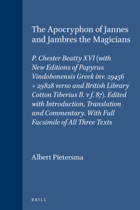 Apocryphon of Jannes and Jambres the Magicians