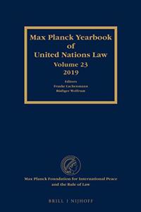 Max Planck Yearbook of United Nations Law, Volume 23 (2019)