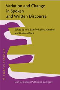 Variation and Change in Spoken and Written Discourse