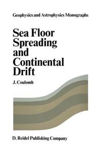 Sea Floor Spreading and Continental Drift