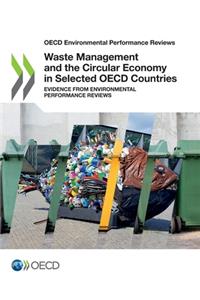 Waste Management and the Circular Economy in Selected OECD Countries