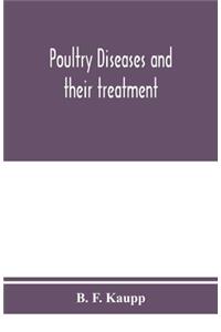 Poultry diseases and their treatment
