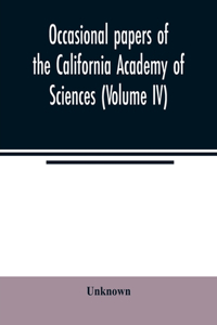 Occasional papers of the California Academy of Sciences (Volume IV)