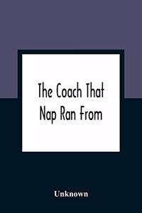 Coach That Nap Ran From