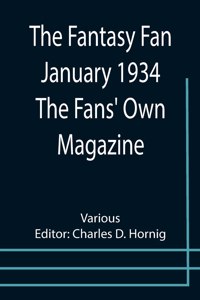 The Fantasy Fan January 1934 The Fans' Own Magazine