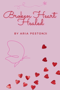 Broken Heart Healed