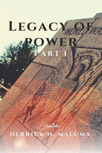 Legacy of Power Part I