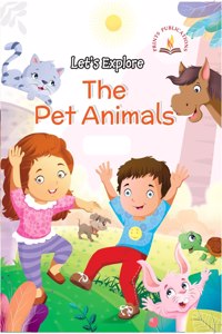 Let's Explore The Pet Animals