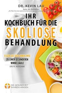 Ihr Kochbuch für die Skoliose Behandlung (2. Ausgabe)