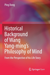 Historical Background of Wang Yang-Ming's Philosophy of Mind