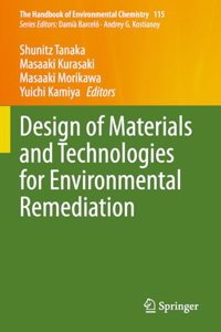 Design of Materials and Technologies for Environmental Remediation