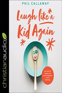 Laugh Like a Kid Again
