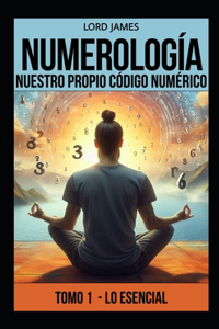 Numerología - Nuestro Propio Código Numérico