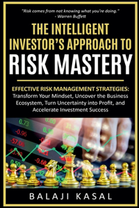 Intelligent Investor's Approach to Risk Mastery