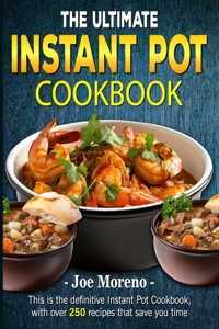Ultimate Instant Pot Cookbook