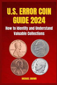 U.S. Error Coin Guide 2024