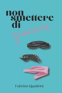 Non Smettere Di Giocare