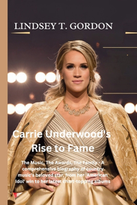 Carrie Underwood's Rise to Fame