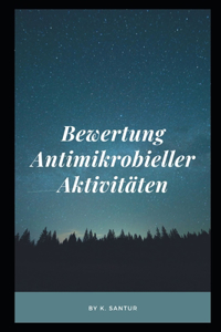 Bewertung antimikrobieller Aktivitäten