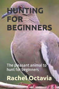 Hunting for Beginners
