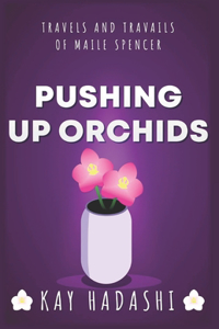 Pushing Up Orchids