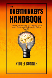 The Overthinker's Handbook