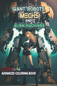 Giant Robots, Mechs and Alien Machines