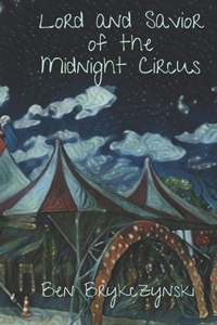 Lord and Savior of the Midnight Circus