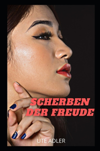 Scherben Der Freude