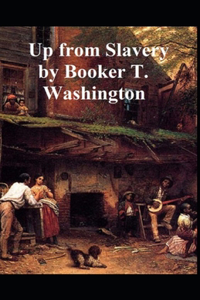 Up from Slavery Book by Booker T. Washington